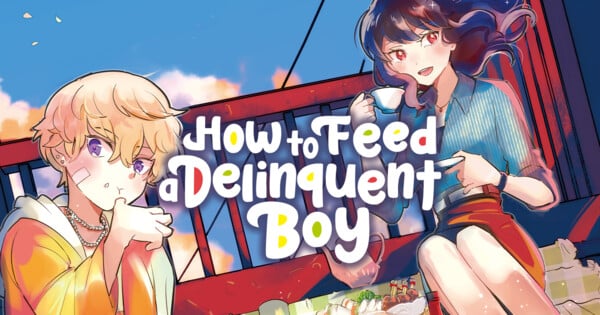 La aplicación Manga Up! Global suma el manga 'How to Feed a Delinquent Boy' de Majisawa — Nyakko